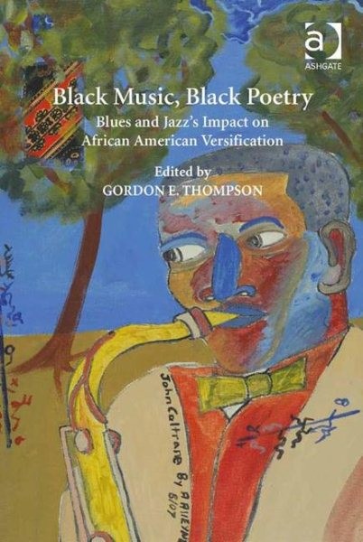 Black Music, Black Poetry : Blues and Jazz’s Impact on African American Versi…