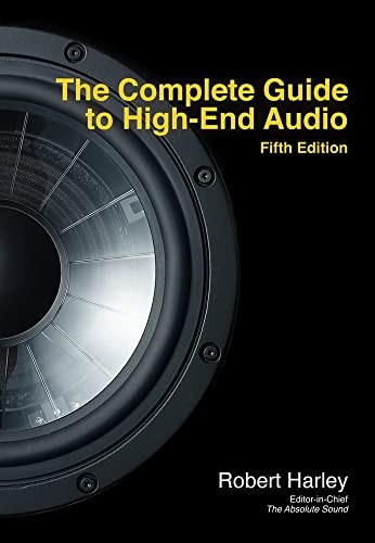 The Complete Guide to High-End Audio by ROBERT HARLEY Paperback / softback Book