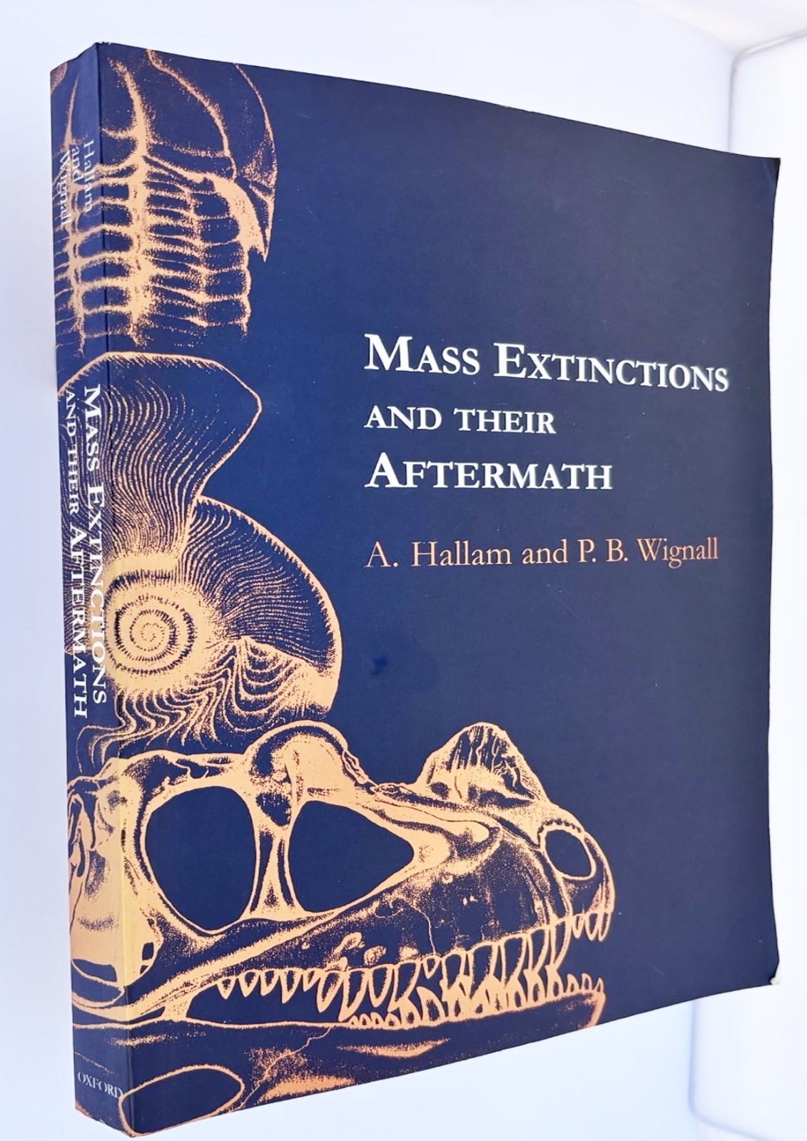 Mass Extinctions and Their Aftermath by A Hallam & P B Wignell