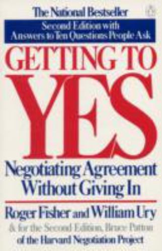 Getting to Yes: Negotiating Agreement Without Giving In
