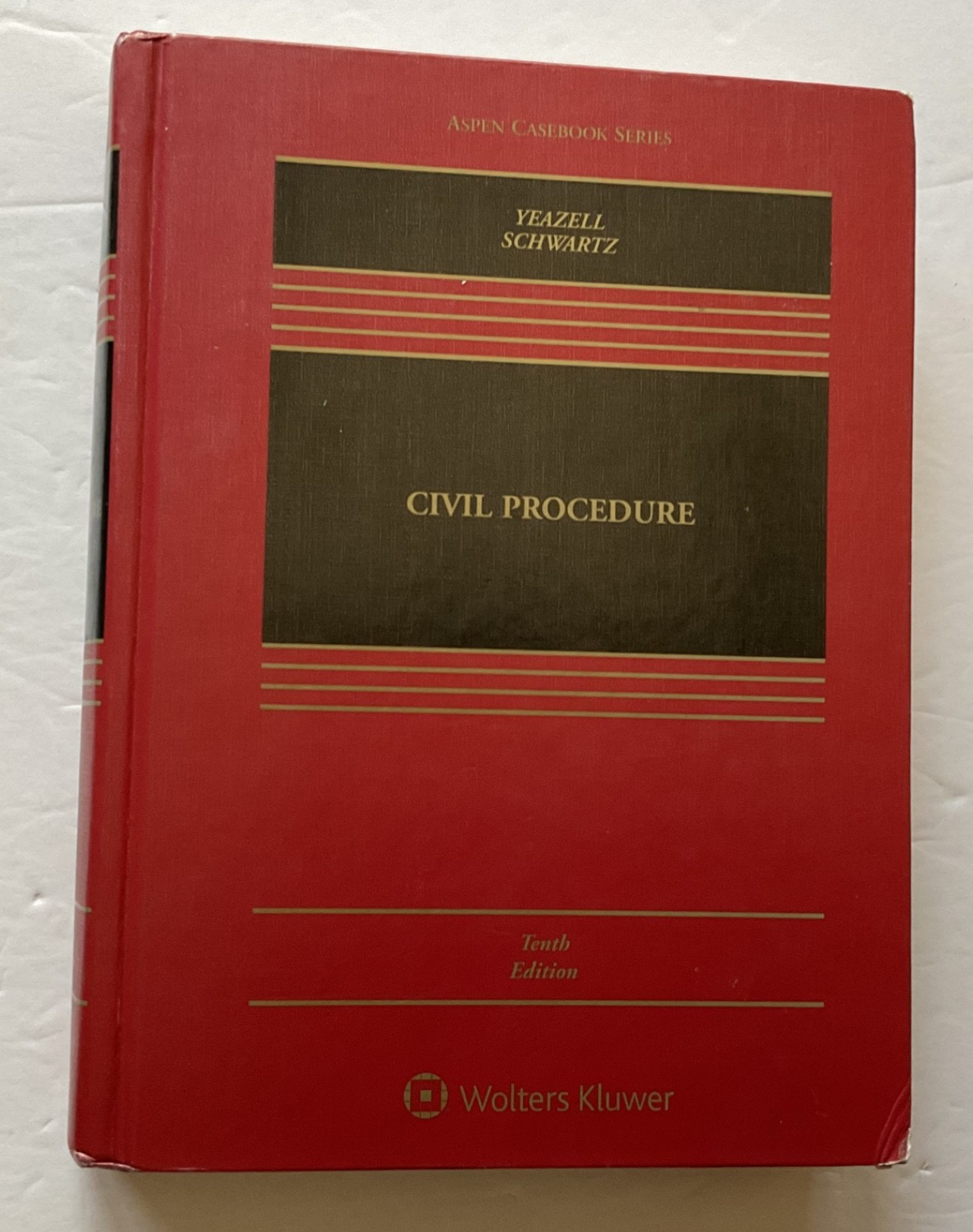 Civil Procedure by Yeazell & Schwartz, Aspen Casebook Series Tenth Edition
