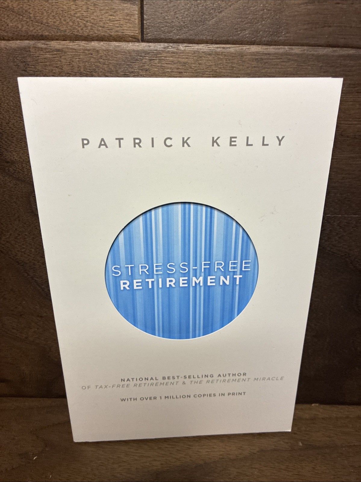 Stress-Free Retirement by Patrick Kelly (2013, Trade Paperback)
