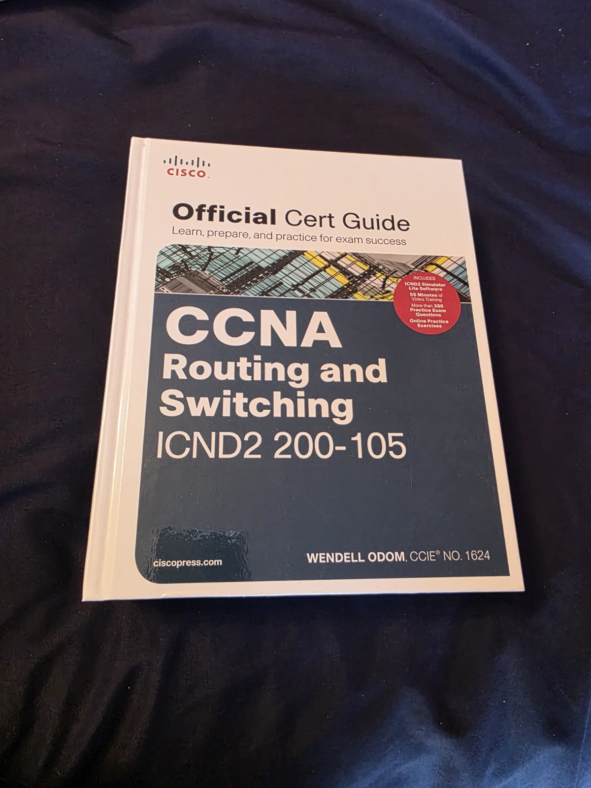 Official Cert Guide Ser.: CCNA Routing and Switching ICND2 200-105 Official Cert