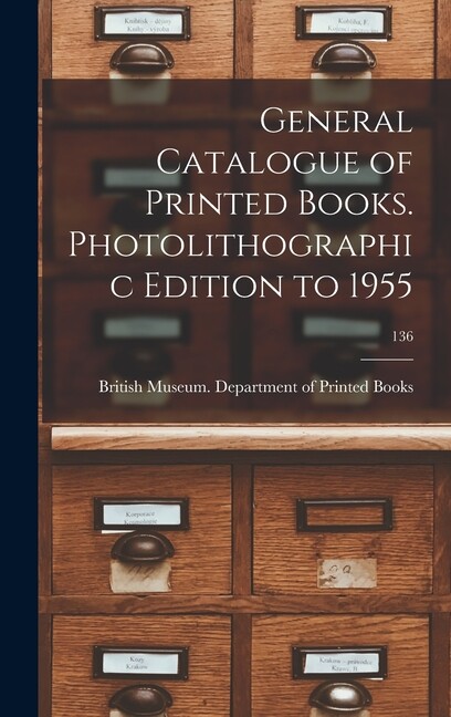 General Catalogue Of Printed Books Photolithographic Edition To 1955; 136