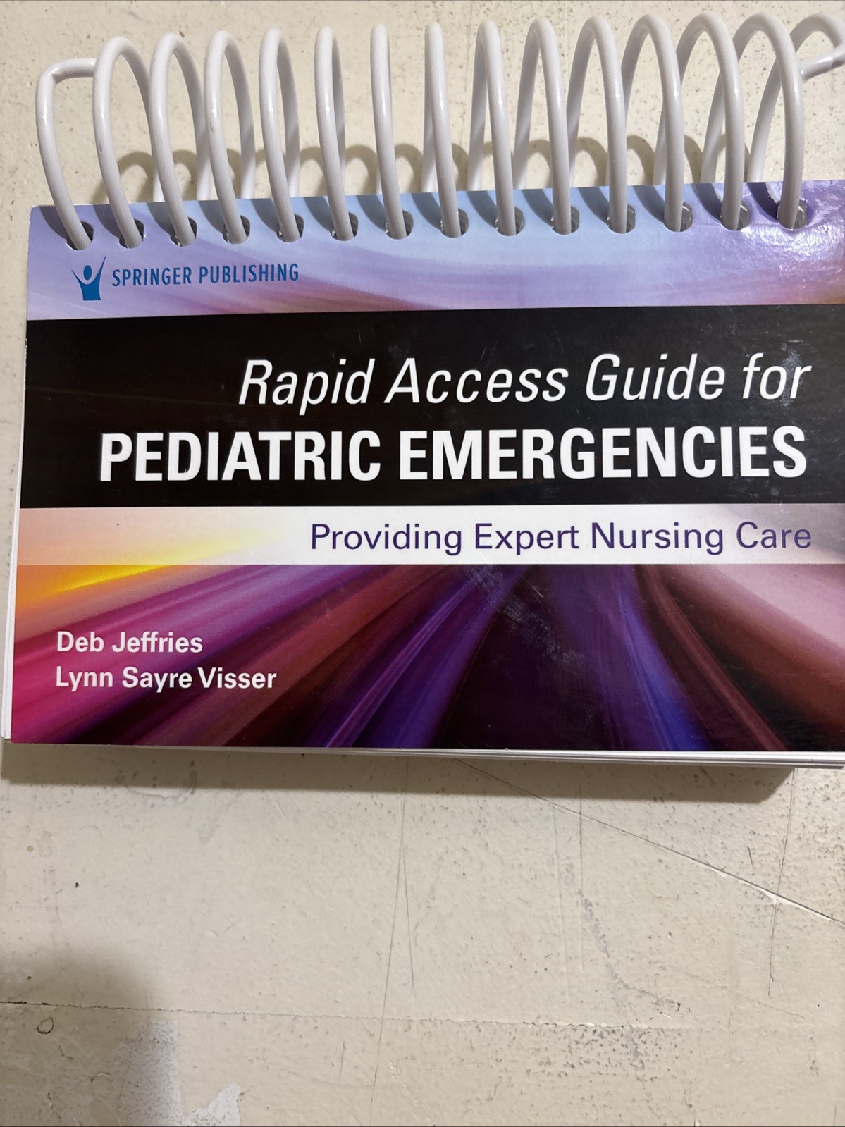 Rapid Access Guide for Pediatric Emergencies: Providing Expert Nursing Care by D