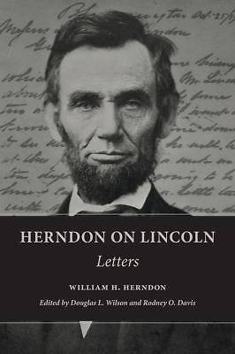 Herndon on Lincoln: Letters (The Knox College Lincoln Studies Center)