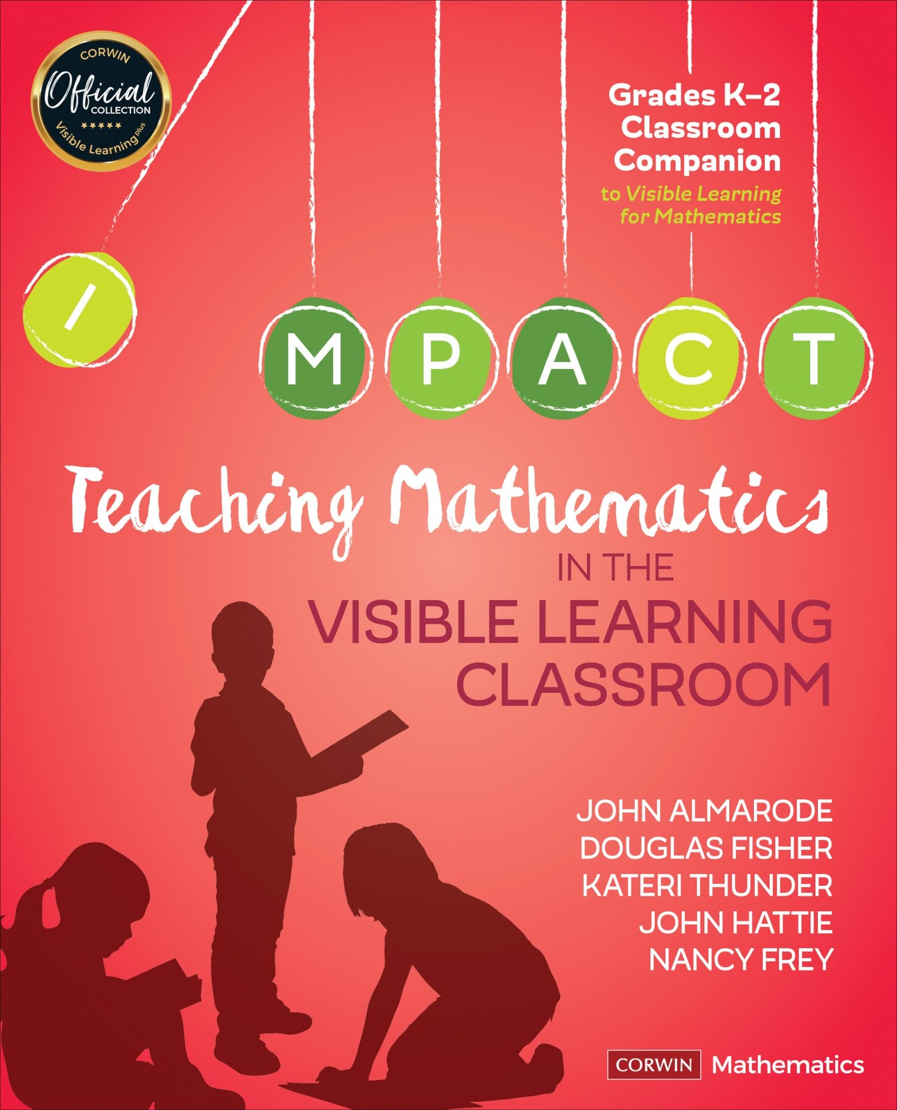 Teaching Mathematics in the Visible Learning Classroom, Grades K-2 (Corwin M…