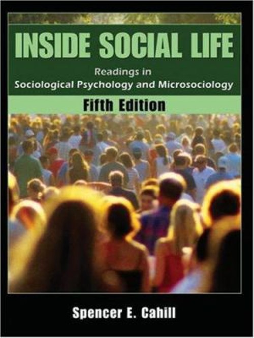 Inside Social Life : Readings in Sociological Psychology and Micr