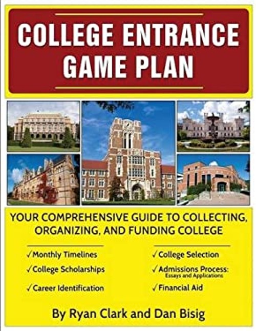 College Entrance Game Plan : Your Comprehensive Guide to Collecti