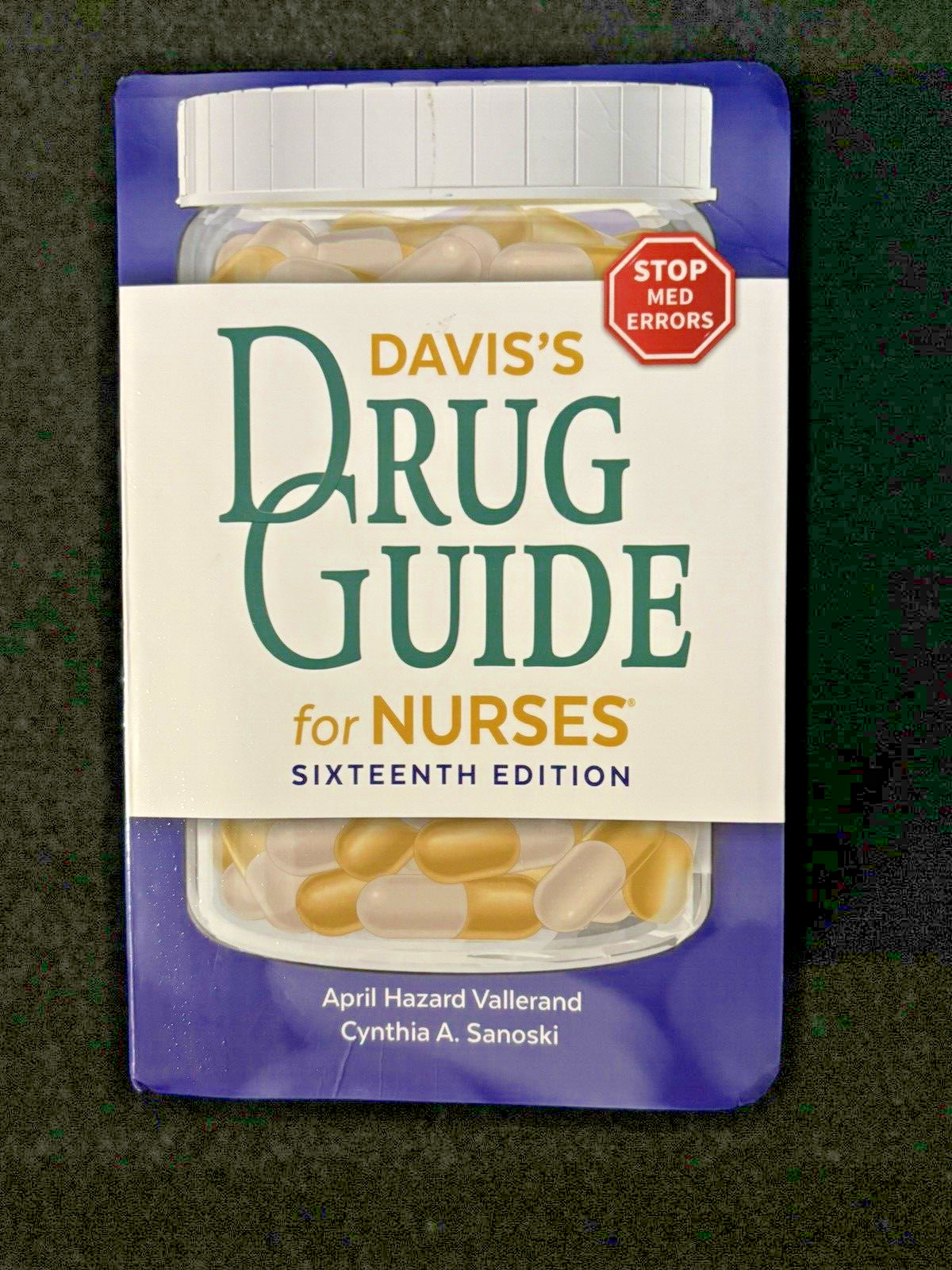 Davis’s Drug Guide for Nurses by Cynthia A. Sanoski and April Hazard…