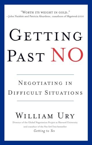 Getting Past No: Negotiating in Difficult Situations Willia