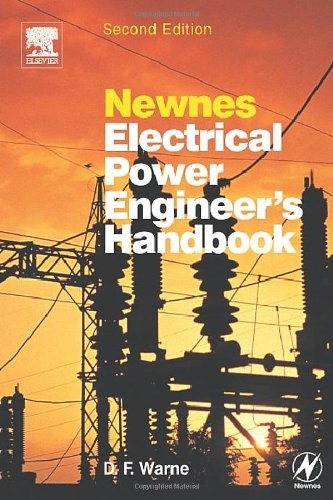 Newnes Electrical Power Engineer’s Handbook, Warne 9780750662680 New.=