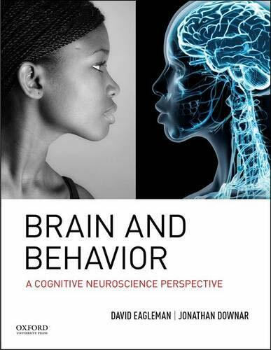 Brain and Behavior: A Cognitive Neuroscience Perspective by Eagleman, David|D