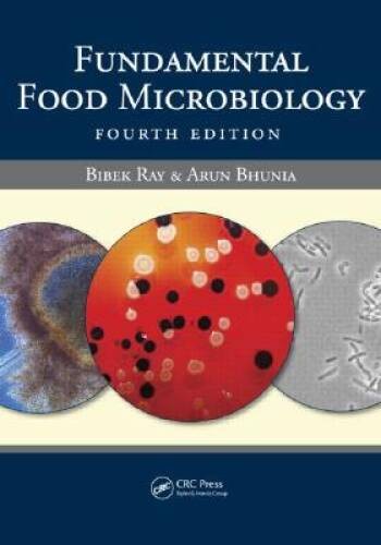 Fundamental Food Microbiology, Fourth Edition – Hardcover By Ray, Bibek – GOOD
