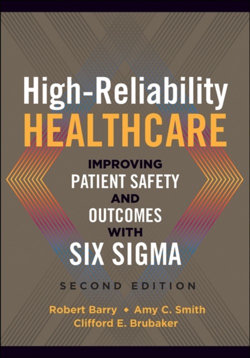 High-Reliability Healthcare: Improving Patient Safety and Outcome