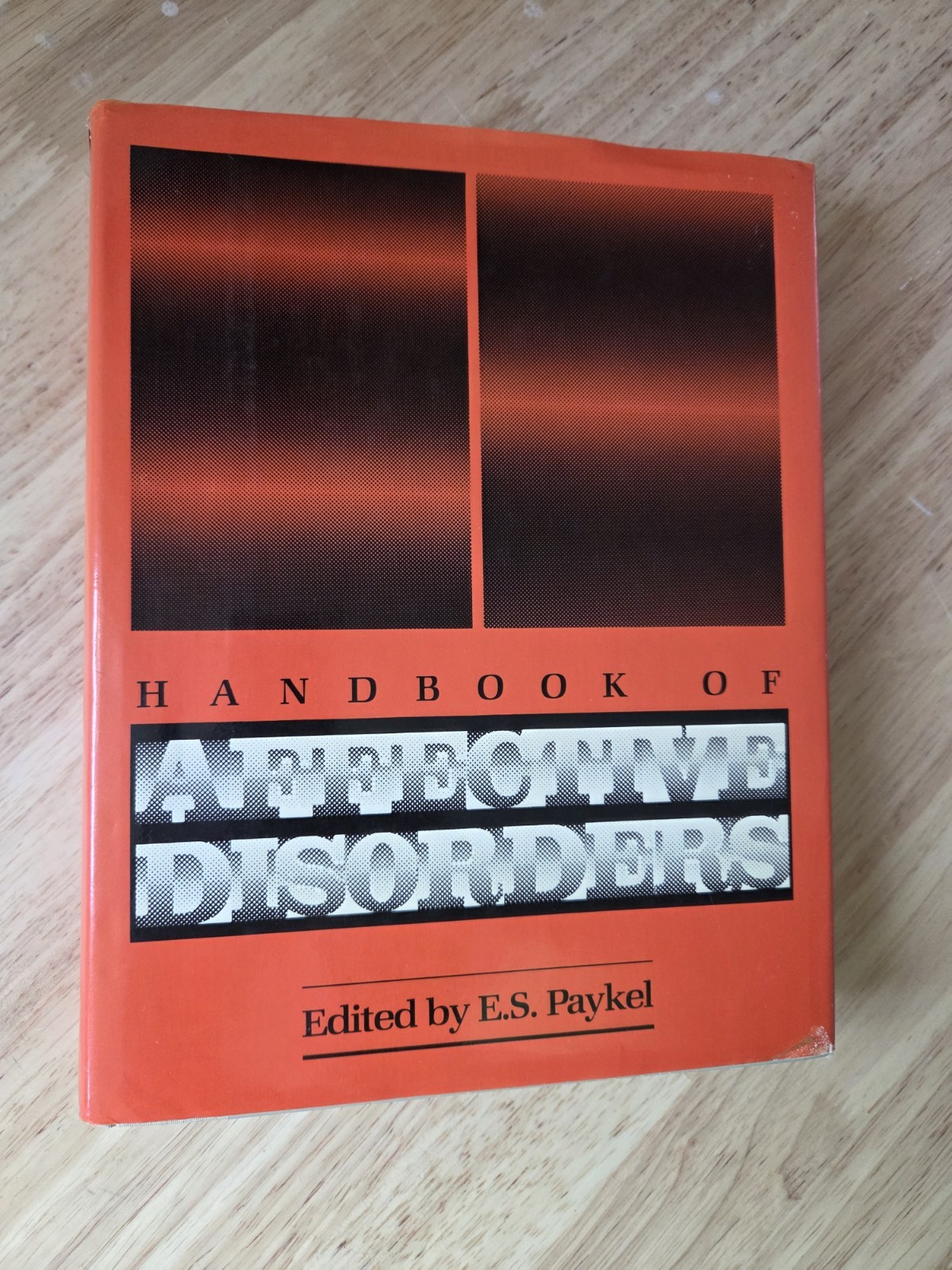 Handbook of Affective Disorders E.S. Paykel, 2nd Printing, 1984 Hardcover