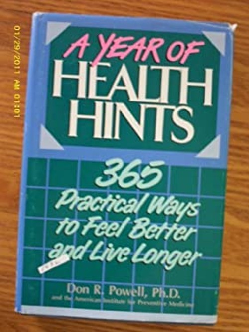 A Year of Health Hints : Three Hundred Sixty-Five Practical Ways