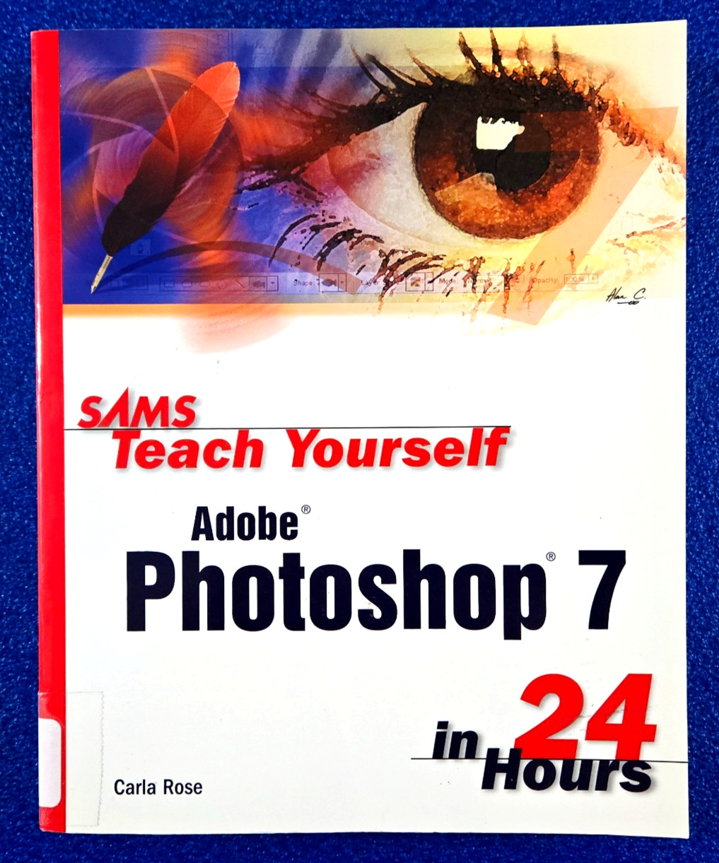 TEACH YOURSELF ADOBE PHOTOSHOP 7 IN 24 HOURS PAPERBACK TEXTBOOK SHIPS FREE