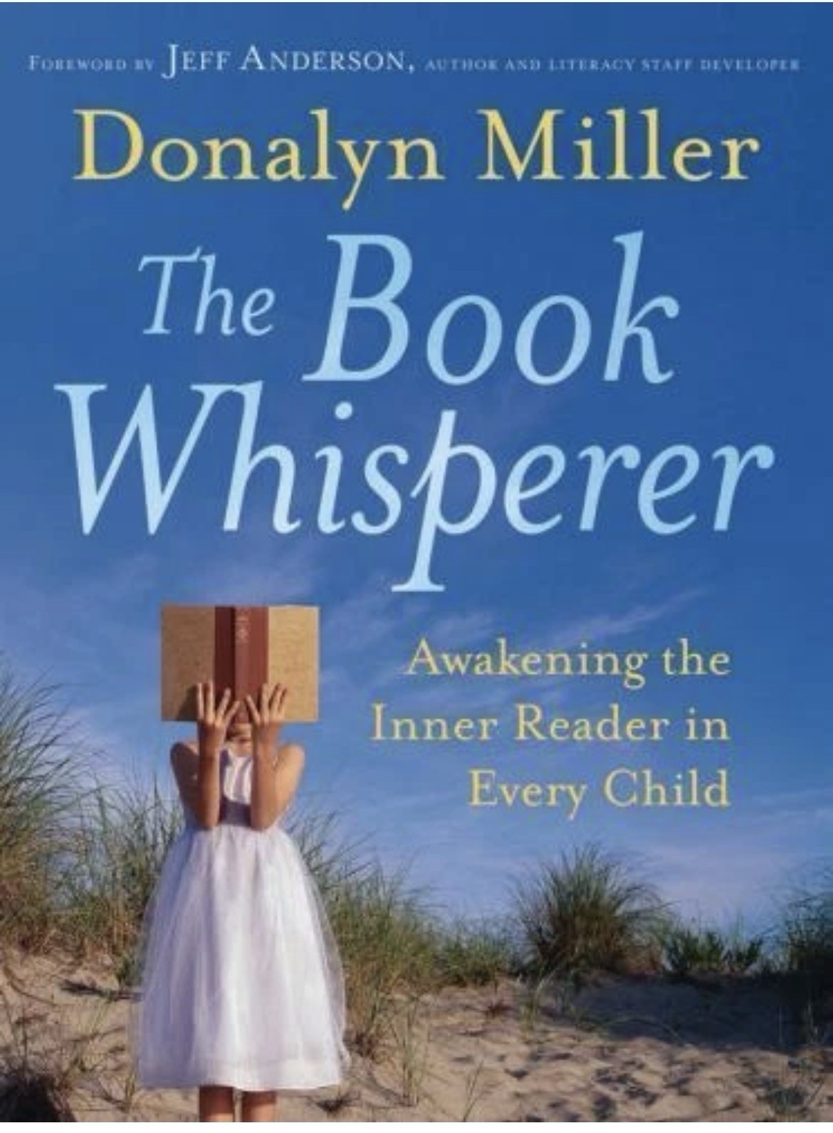 The Book Whisperer : Awakening the Inner Reader in Every Child by Donalyn…