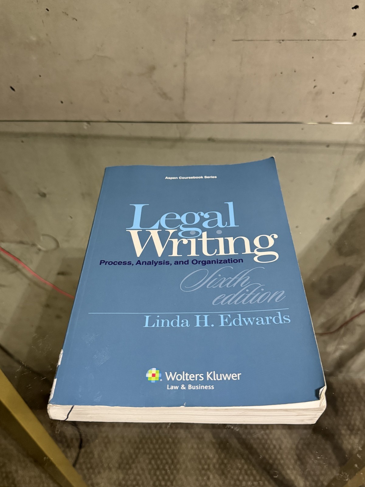 Aspen Casebook Ser.: Legal Writing : Process, Analysis and Organization by Linda