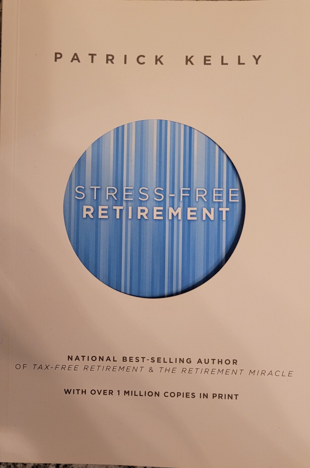 Stress-Free Retirement – paperback Patrick Kelly