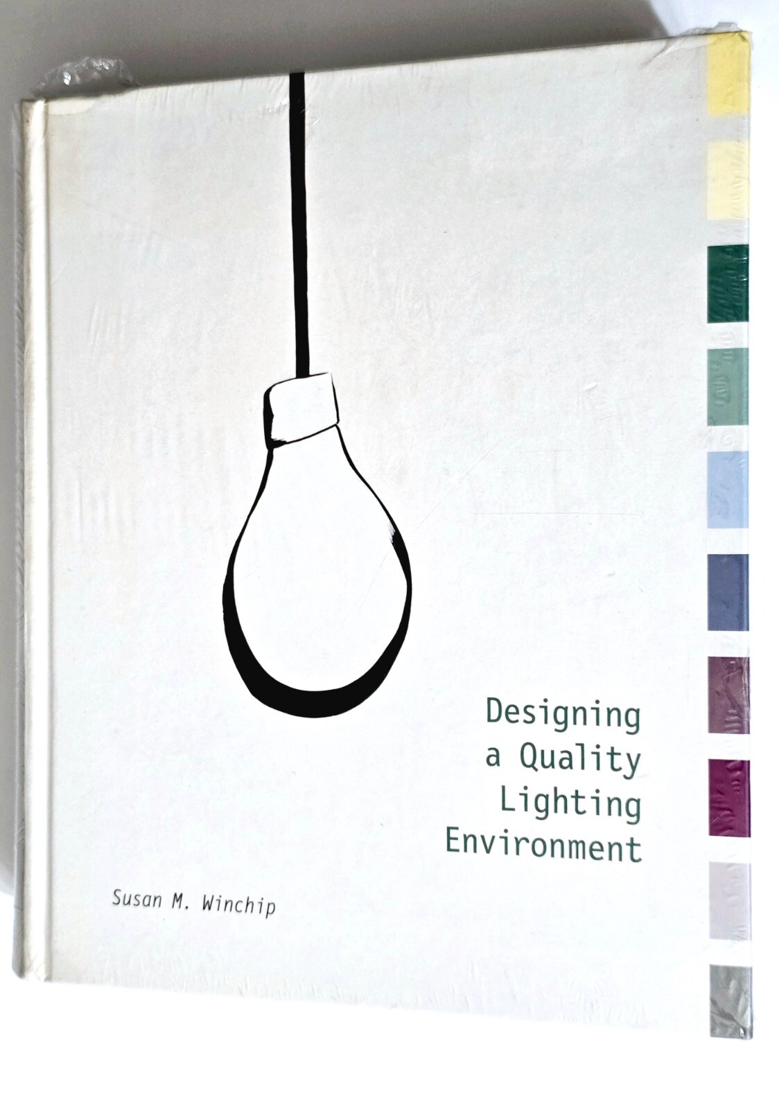 QUALITY LIGHTING ENVIRONMENT DESIGNING HC BOOK DESIGN SUSAN WINCHIP INTERIOR ART