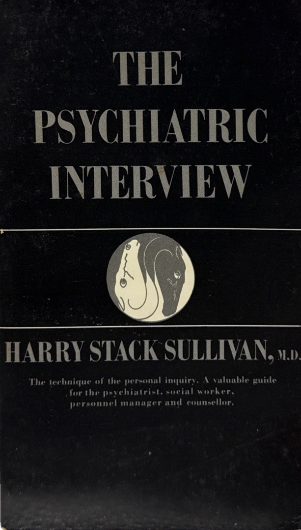 The Psychiatric Interview by Harry Stack Sullivan, M.D. – Vintage 1970 PB –