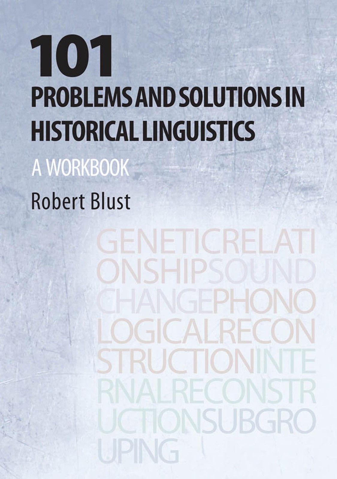 101 Problems and Solutions in Historical Linguistics: A Workbook (Mit Press), Bl