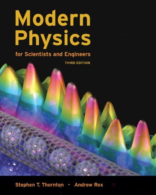 Modern Physics for Scientists and Engineers Stephen T., Rex, Andr