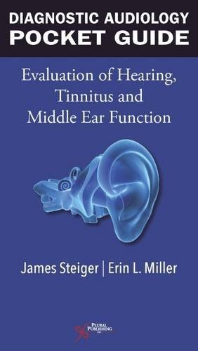 Diagnostic Audiology Pocket Guide: Evaluation of Hearing, Tinnitus, and Midd…
