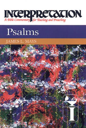 Psalms: Interpretation: A Bible Commentary for Teaching a – VERY GOOD