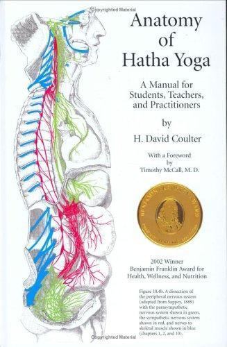 Anatomy of Hatha Yoga: A Manual for Students, Teachers, and Practitioners, H. Da