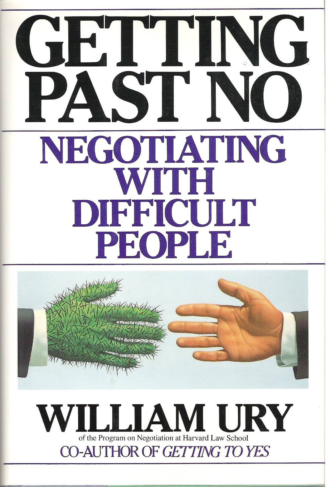 Getting Past No: Negotiating with Difficult People – hardcover Ury, William