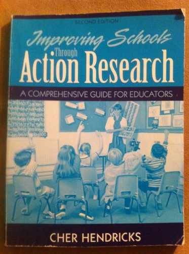Improving Schools Through Action – Paperback, by Hendricks Cher C. – Very Good