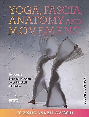 Yoga, Fascia, Anatomy and Movement, Second edition. Avison 9781913426040 New*#