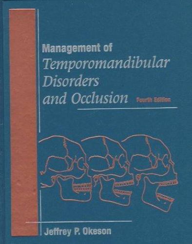 Management of Temporomandibular Disorders and Occlusion by Okeson, Jeffrey P.