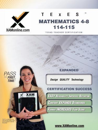 TExES Mathematics 4-8 114- 115 Teacher Certification Test Prep Study Guide