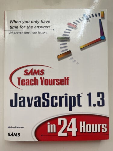 Sams Teach Yourself JavaScript 1.3 in 24 Hours