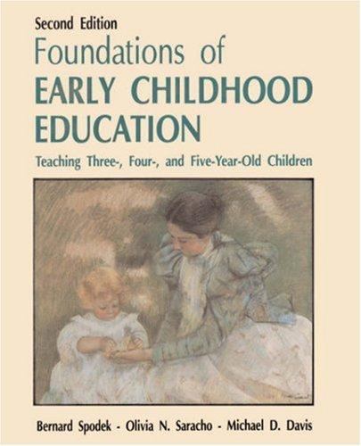 Foundations of Early Childhood Education: Teaching Three-Four and Five Year…