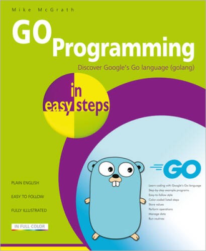 GO Programming in easy steps: Learn coding with Googles Go language – VERY GOOD