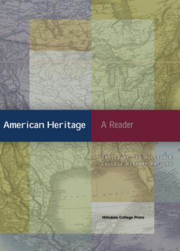“NEW” American Heritage : A Reader by Hillsdale College (2011) PAPERBACK