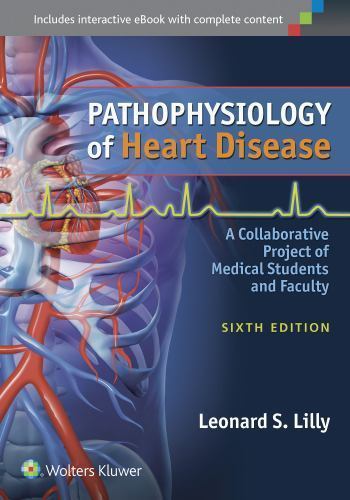 Pathophysiology of Heart Disease: A Collaborative Project of Medical Students…