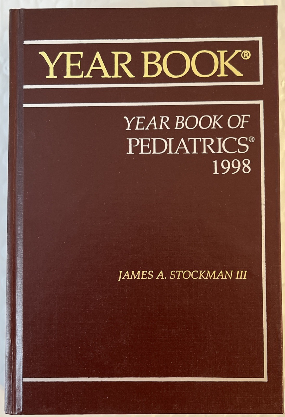 Year Book of Pediatrics 1998 James Stockman III Mosby HC