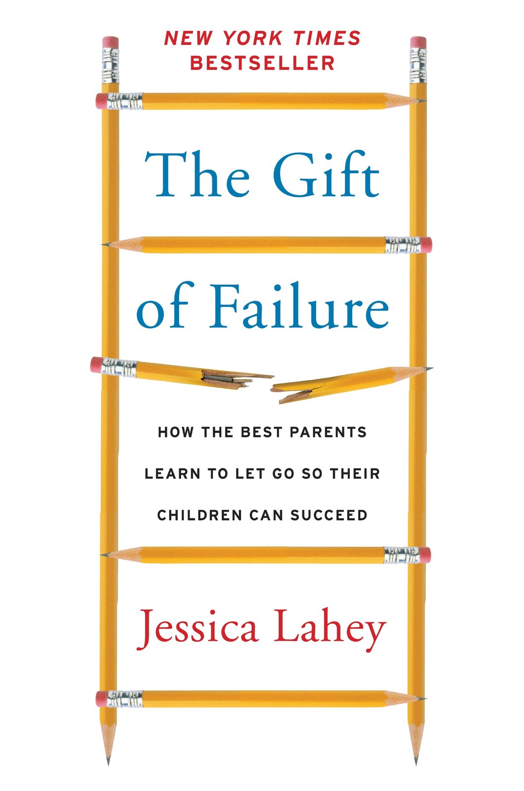 The Gift of Failure: How the Best Parents Learn to Let Go So Their Children …