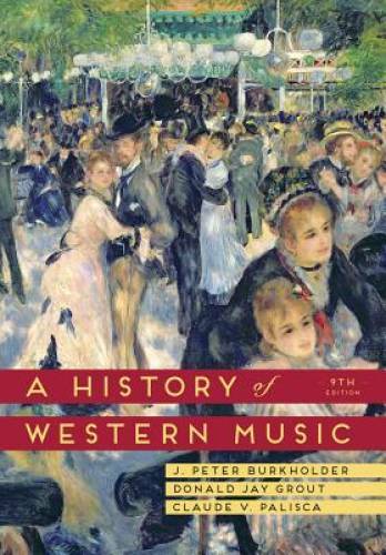 A History of Western Music (Ninth Edition) – Hardcover – GOOD