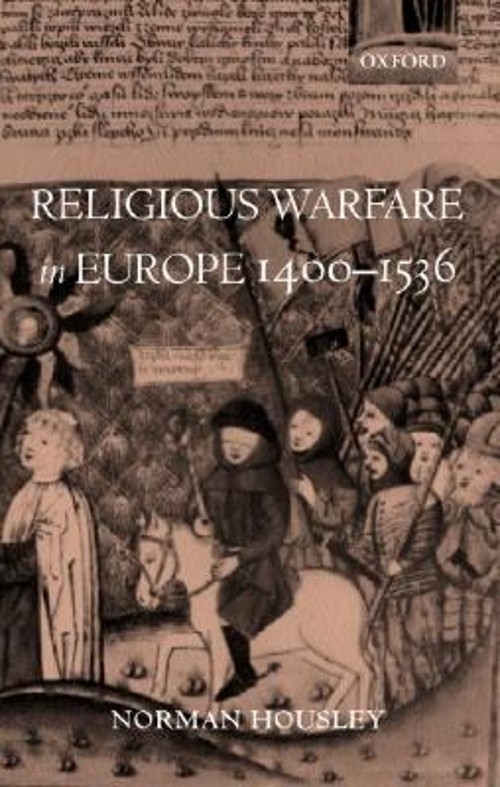 Religious Warfare in Europe 1400-1536 Hardcover Norman Housley