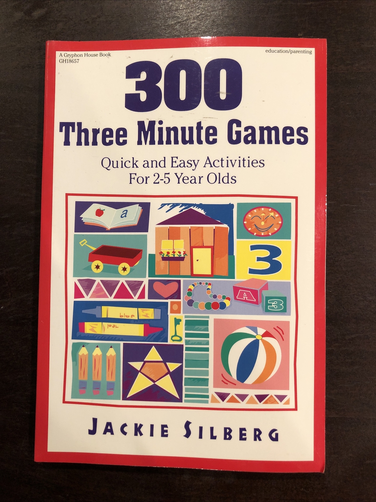 300 Three Minute Games : Quick and Easy Activities for 2-5 Year Olds by…