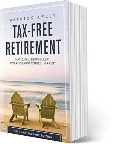 Tax-Free Retirement 10th Anniversary Edition – Paperback By Patrick Kelly – GOOD