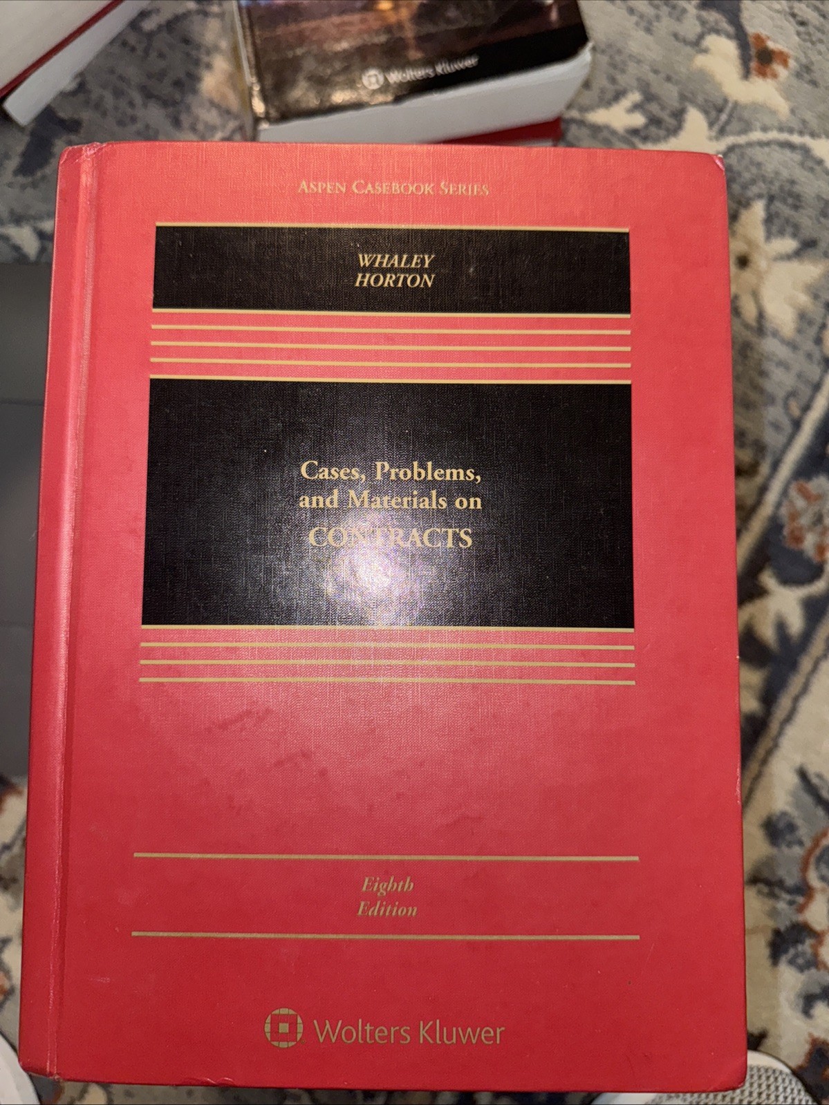 Aspen Casebook Ser.: Cases, Problems, and Materials on Contracts by Whaley