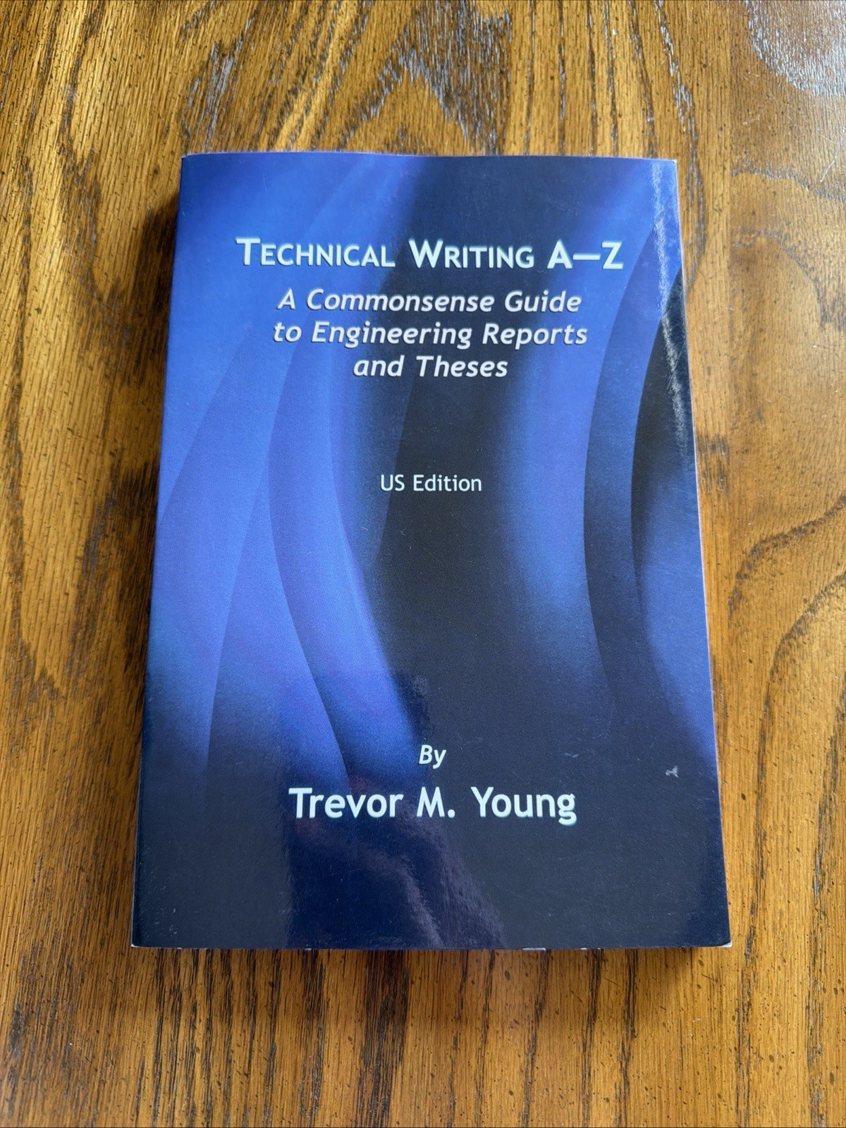 Technical Writing A-Z US Edition Trevor M. Young ASME Press Paperback